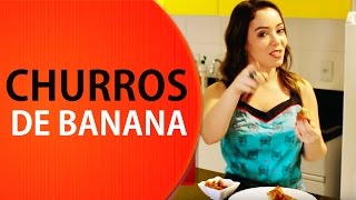 RECEITA DE CHURROS DE BANANA  Fina e Rica [upl. by Sul]