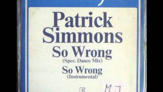 Patrick Simmons  So Wrong Original 12 inch Version 1983 [upl. by Schwejda247]