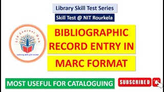 Bibliographic record entry in MARC format Skill test at NIT Rourkela [upl. by Whiting357]