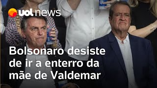 Moraes autoriza mas Bolsonaro desiste de ir a enterro da mãe de Valdemar [upl. by Bruni]