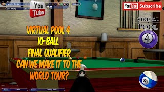 Virtual Pool 4  10Ball Final Qualifer  Can we make it to the World Tour [upl. by Annayehc]