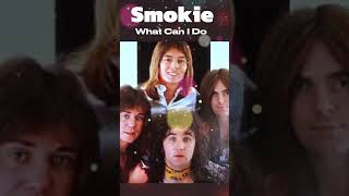 Smokie 스모키 What Can I Do 왓캔아이두 1976 [upl. by Suillenroc]