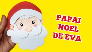 Como fazer PAPAI NOEL DE EVA FÁCIL  IDEIAS DE NATAL  PAPAI NOEL DE EVA ♥ Hellen Chagas [upl. by Alimak]