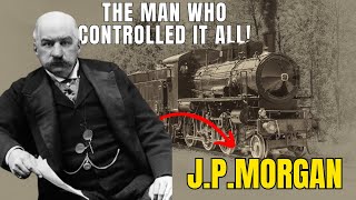 JP Morgan The Man Who Built a Financial Empire 💼💰  The Historian [upl. by Acirrehs780]