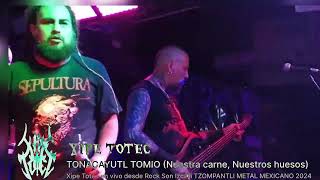 XIPE TOTEC TONACAYUTL TOMIO LIVE ROCKSON [upl. by Feodore]