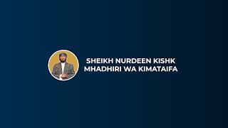 SHEIKH KISHK KILA KIUMBE KITASIMAMISHWA KIZIMBANI SIKU YA KIAMA [upl. by Durware]