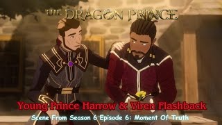 The Dragon Prince Season 6 Official Clip quot Young Prince Harrow amp Viren Flashbackquot Scene [upl. by Yellah]