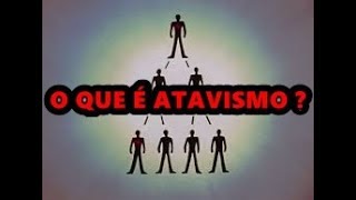 O QUE É ATAVISMO Ep28 [upl. by Neisa]