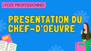 Présentation du quotChef doeuvrequot en lycée professionnel [upl. by Gaskins208]