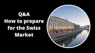 QampA How to prepare for the Swiss Market [upl. by Sisi]