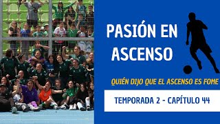 Pasión en Ascenso  Temporada 2  Capítulo 44 [upl. by Kronfeld]