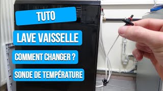 Tuto  Contrôle et remplacement de la sonde de température Lave vaisselle [upl. by Smaoht63]