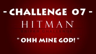 Hitman™ Sniper Challenge  Ohh Mine God ・ Unlockable Challenges [upl. by Nicolina]