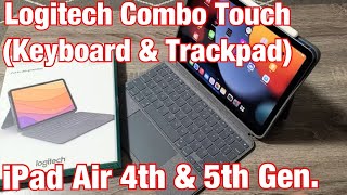 iPad Air 4 amp 5 Logitech Combo Touch Detachable Keyboard Case w Trackpad Review [upl. by Eusadnilem]