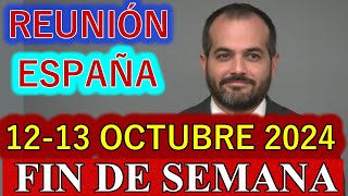 Reunión de este Fin de Semana 713 de Octubre 2024 ESPAÑA [upl. by Azeel]