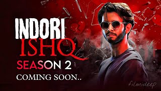 Indori Ishq Season 2 Release Date  Indori Ishq Season 2 Trailer  Mx Player [upl. by Bertilla]