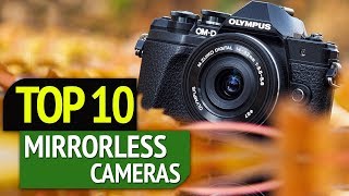 TOP 10 Best Mirrorless Cameras [upl. by Yenar]