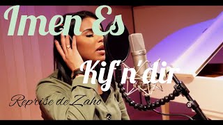 Imen Es  kifndir  reprise de Zaho [upl. by Ynney382]