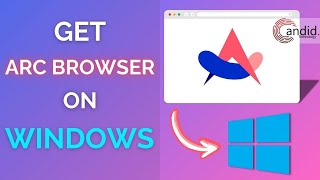 How to get Arc browser on Windows  CandidTechnology [upl. by Bessie885]