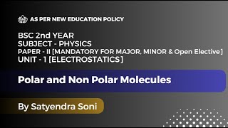 12 Polar and NonPolar Molecules  BSc 2nd Year Physics  New Education Policy [upl. by Hahnke]