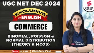 UGC NET 2024 Commerce  Binomial Poisson amp Normal distribution Theory amp MCQs  Konica Mam [upl. by Adehsor66]