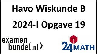 Eindexamen havo wiskunde B 2024I Opgave 19 [upl. by Ayidan]