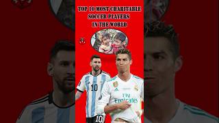 TOP10 MOST CHARITABLE SOCCER PLAYERS IN THE WORLD [upl. by Zeculon]