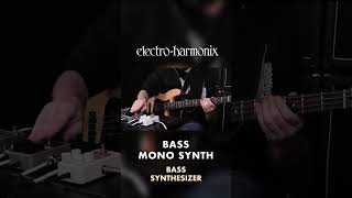 EHX Bass Mono Synth Bass Synthesizer Pedal Demo [upl. by Aimee]