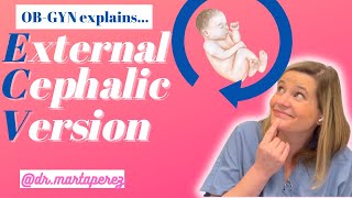 ECV Flip the baby OBGYN explains External Cephalic Version to turn babies from breech to cephalic [upl. by Synned]