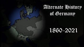 ALTERNATE HISTORY OF GERMANY 18602021 [upl. by Brandi]