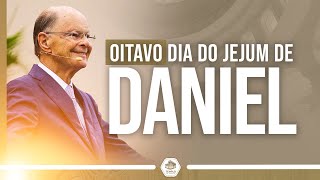 A fÃ© que Deus procura 821  Oitavo dia do Jejum de Daniel [upl. by Deidre812]