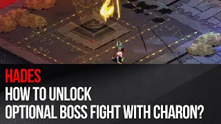 Hades  How to unlock optional boss fight with Charon [upl. by Adila926]