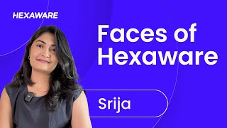 Faces of Hexaware – Srija [upl. by Airotna]