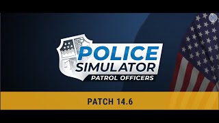 Police Simulator Patch 146 dropped today Patch Notes Breakdown [upl. by Linnell149]