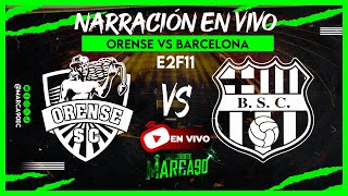 EN VIVO 🔴 Orense VS Barcelona • Etapa 2  Fecha 11 Ligapro • Narración En Vivo 29102023 [upl. by Ilatan812]