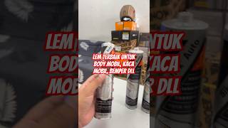 CUMA 70RIBUAN  Lem  Sealant Sika Auto untuk Body Mobil Kaca Mobil dan Bemper [upl. by Ellette]