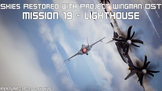 Ace Combat 7 Skies Restored Mod with Project Wingman OST  Mission 19 Lighthouse [upl. by Nikolas514]