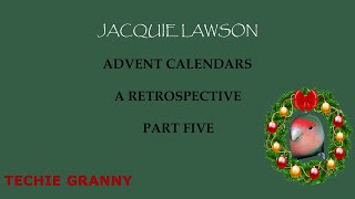 Jacquie Lawson Advent Calendar Retrospective Part 5 [upl. by Aziram]