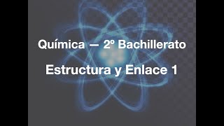 Estructura y enlace  EvAU Química 1 [upl. by Heyde380]