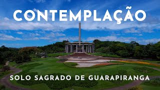 Contemplação  Solo Sagrado de Guarapiranga  LXXII [upl. by Anirb]