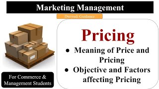 Pricing  Meaning and Definition of Price and Pricing  Objective and Factors affecting Pricing [upl. by Gainor]