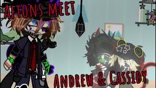 Aftons meet Andrew amp Cassidy   Gacha Club  Fnaf [upl. by Leihcar]