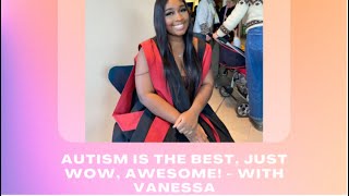 Autism is the best Just wow Awesome  With Vanessa [upl. by Yromas]