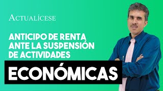 Anticipo de renta para persona natural que suspende su actividad económica [upl. by Emmeram26]