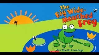 The Big WideMouthed Frog Illustrated by Ana Martin Larranaga Grandma Anniis Storytime [upl. by Eddi567]