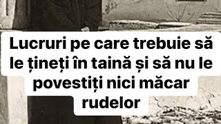 Lucruri pe care trebuie să le țineți în taină și să nu le povestiți nici măcar rudelor [upl. by Olympie]