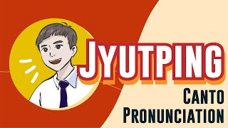 Mastering Cantonese Pronunciation  Jyutping Romanization [upl. by Nirrak]