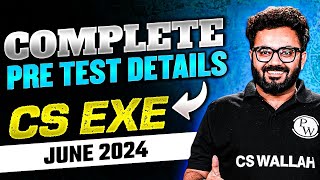 CS Exe 2024  Complete Pre Test Details 💯 [upl. by Etteuqram]