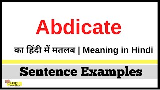 Abdicate Meaning in Hindi  Abdicate kya kya matlab hota hai  Daily English Sentence examples [upl. by Eirojam229]