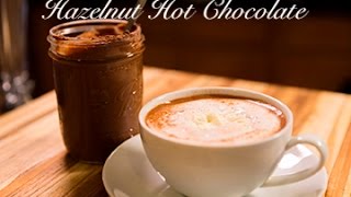 Hazelnut Hot Chocolate [upl. by Robbins]